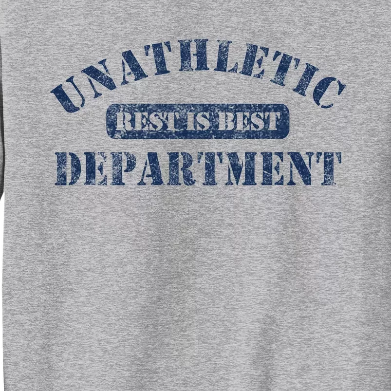 Unathletic Department With Rest Is Best Laziness Funny Lines Tall Sweatshirt