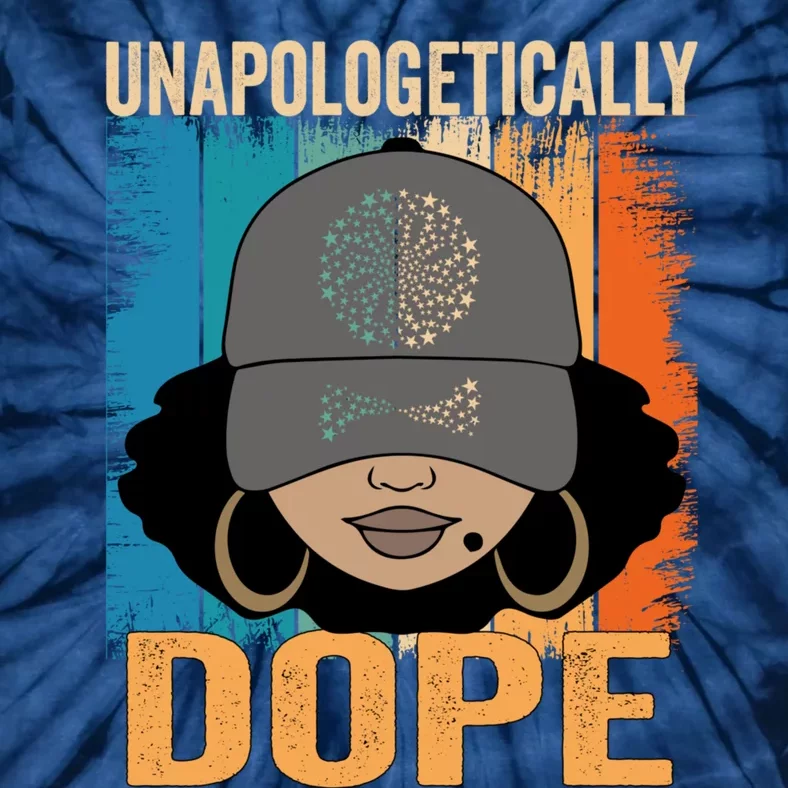 Unapologetically Dope Women Black History Month Juneteenth Tie-Dye T-Shirt