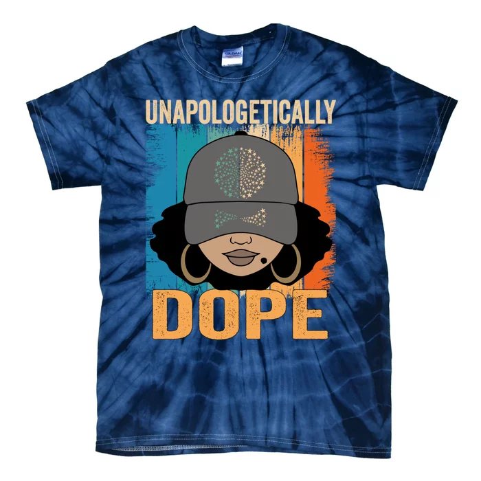 Unapologetically Dope Women Black History Month Juneteenth Tie-Dye T-Shirt