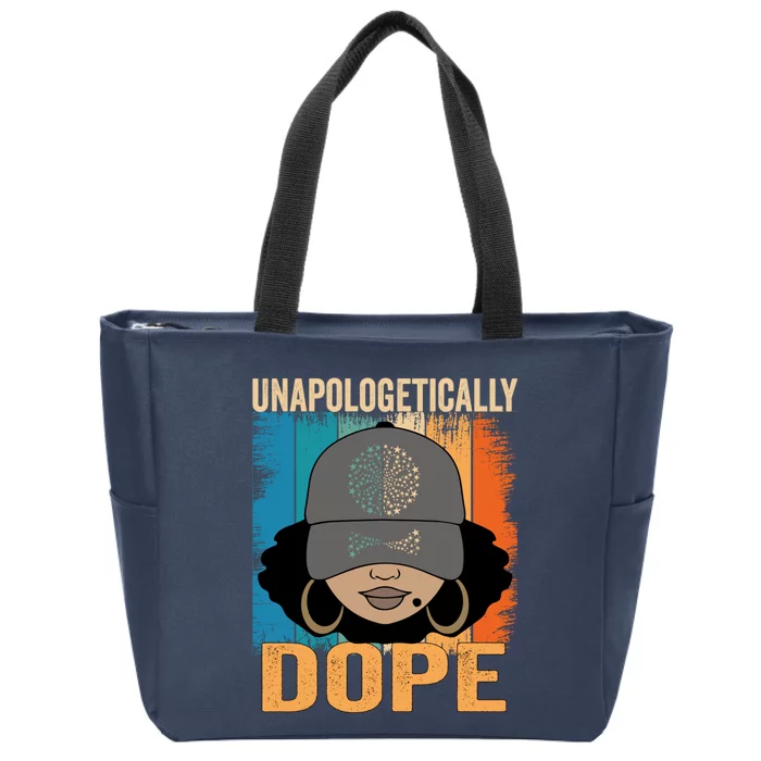 Unapologetically Dope Women Black History Month Juneteenth Zip Tote Bag