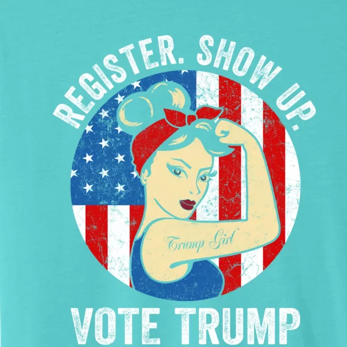 Usa Election 2024 Register Show Up Vote Trump Gift ChromaSoft Performance T-Shirt