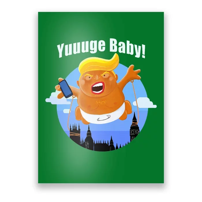 Us Election 2024 Trump Baby Balloon Huge Yuuuge Potus Poster