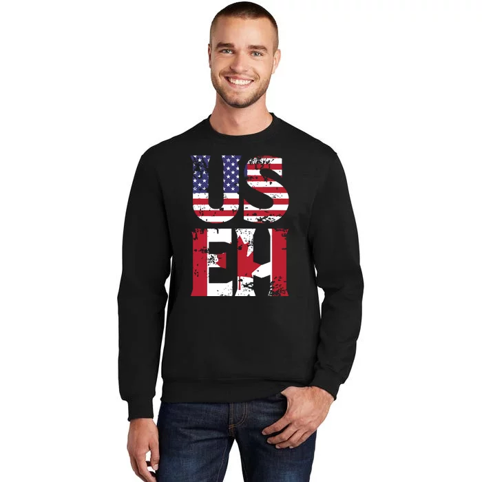 US EH American Canadian Funny Meme Quote Tall Sweatshirt