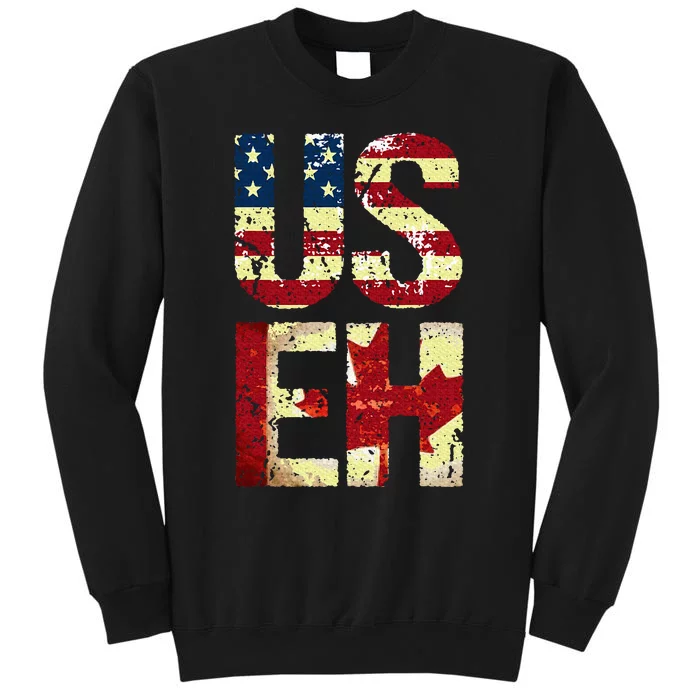 Us Eh America Canada Flag Funny American Canadian Tall Sweatshirt