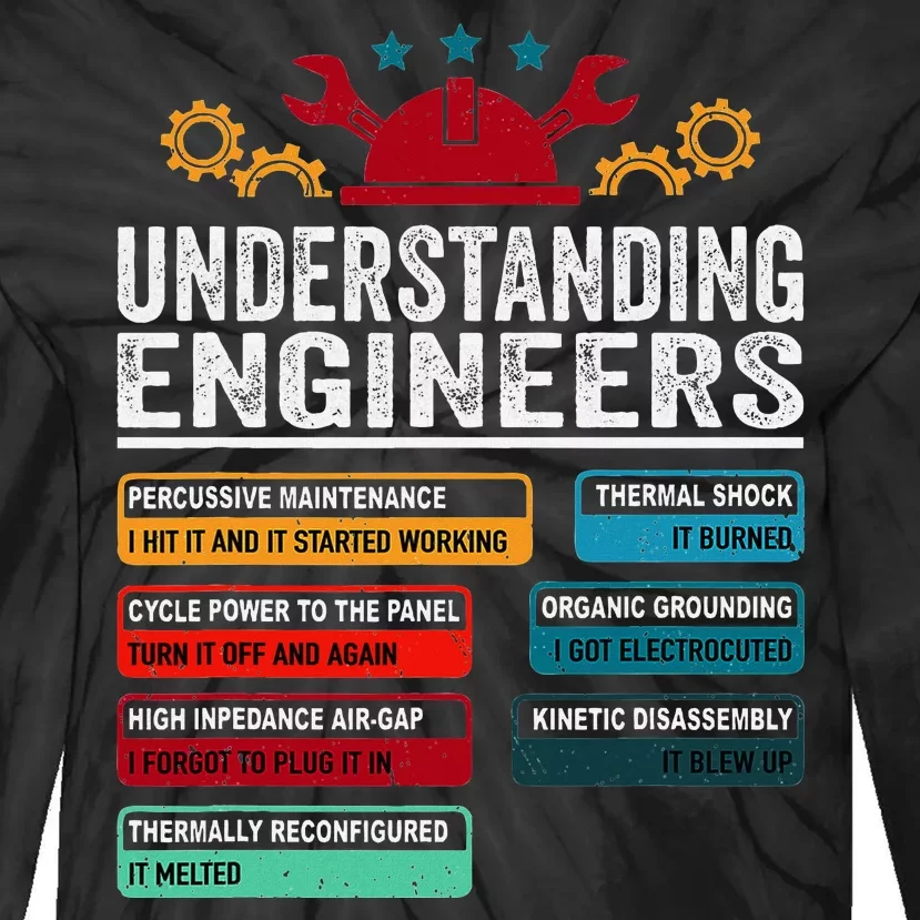 Understanding Engineers Funny Engineering Student Engineers Tie-Dye Long Sleeve Shirt