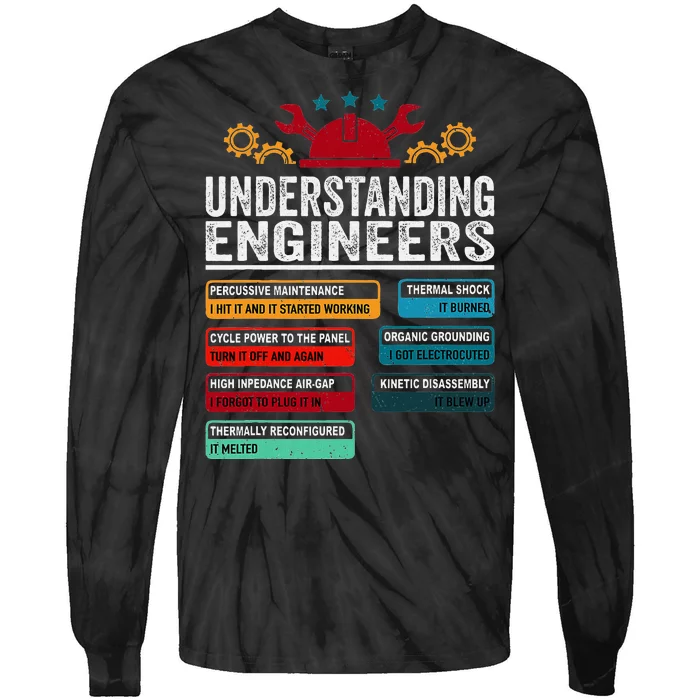 Understanding Engineers Funny Engineering Student Engineers Tie-Dye Long Sleeve Shirt