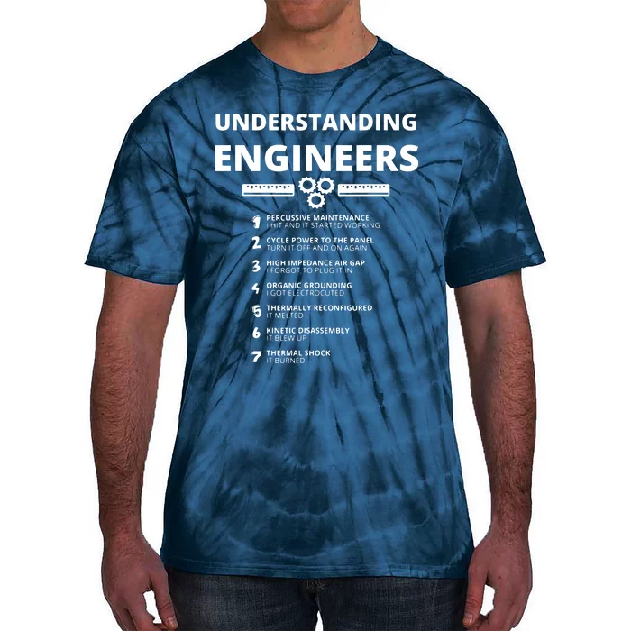 Understanding Engineers Funny Sarcastic Engineering Gift Tie-Dye T-Shirt