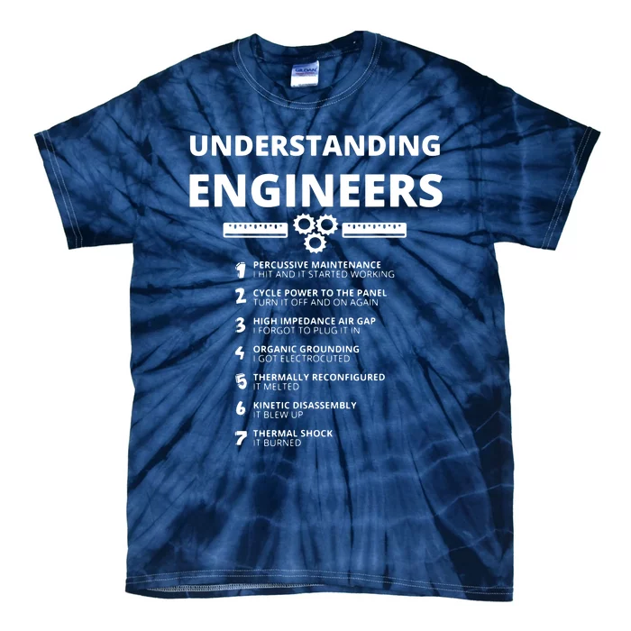 Understanding Engineers Funny Sarcastic Engineering Gift Tie-Dye T-Shirt