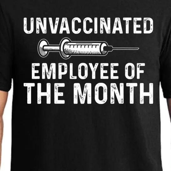 Unvaccinated Employee Of The Month Pajama Set