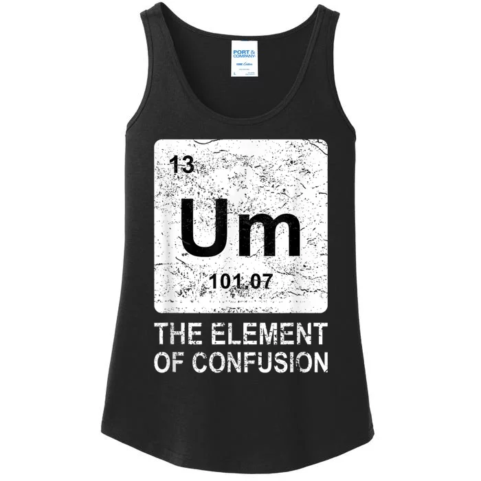 Um Element Of Confusion Nerdy Humor Tee Men Funny Chemistry Ladies Essential Tank