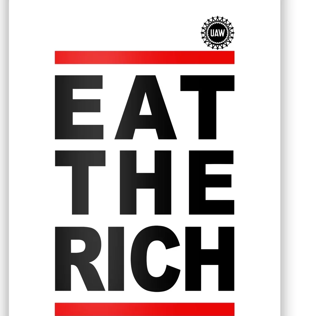 Uaw Eat The Rich Poster