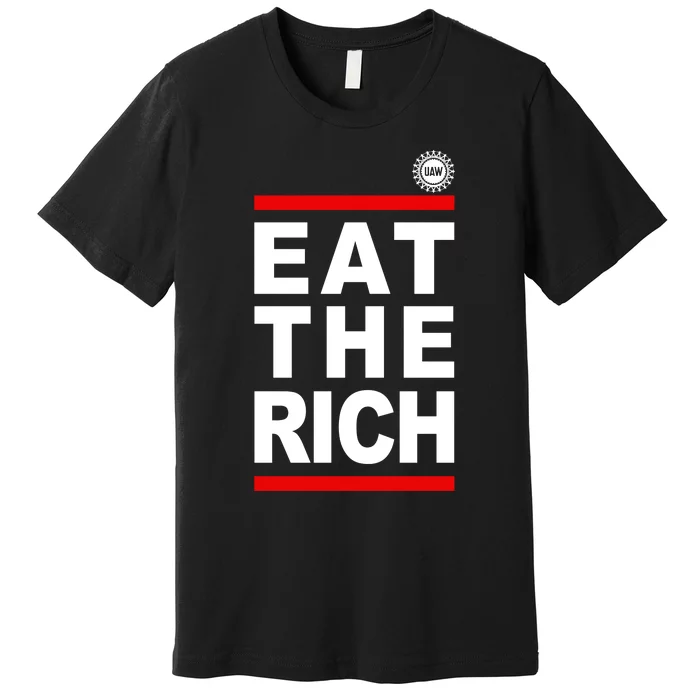 Uaw Eat The Rich Premium T-Shirt