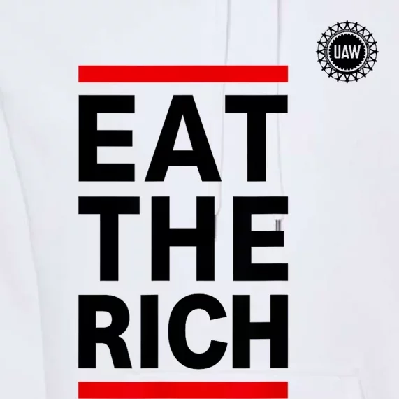 UAW Eat The Rich Premium Hoodie