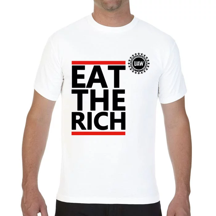 Uaw Eat The Rich Comfort Colors T-Shirt