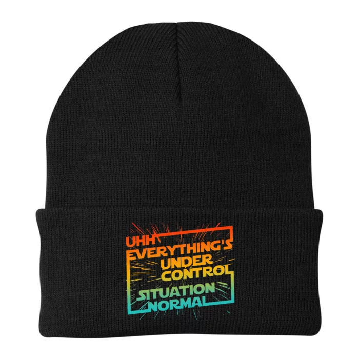 Uhh EverythingS Under Control Situation Normal Knit Cap Winter Beanie