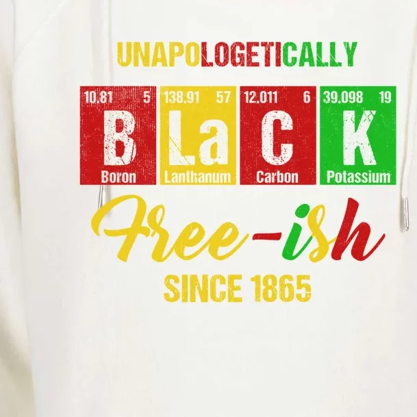 Unapologetically Freegiftish 1865 Juneteenth Black History Gift Womens Funnel Neck Pullover Hood