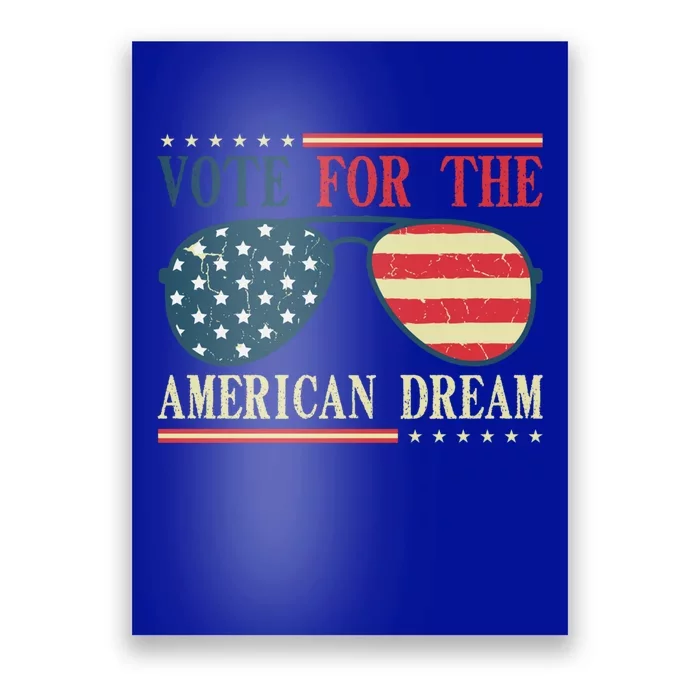 Usa Flag 2024 Quote I Vote For The American Dream Great Gift Poster