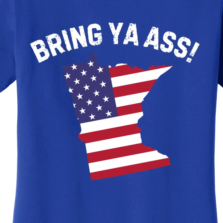 Us Flag 4th Of July Bring Ya Ass To Minnesota Cute Gift Women's T-Shirt