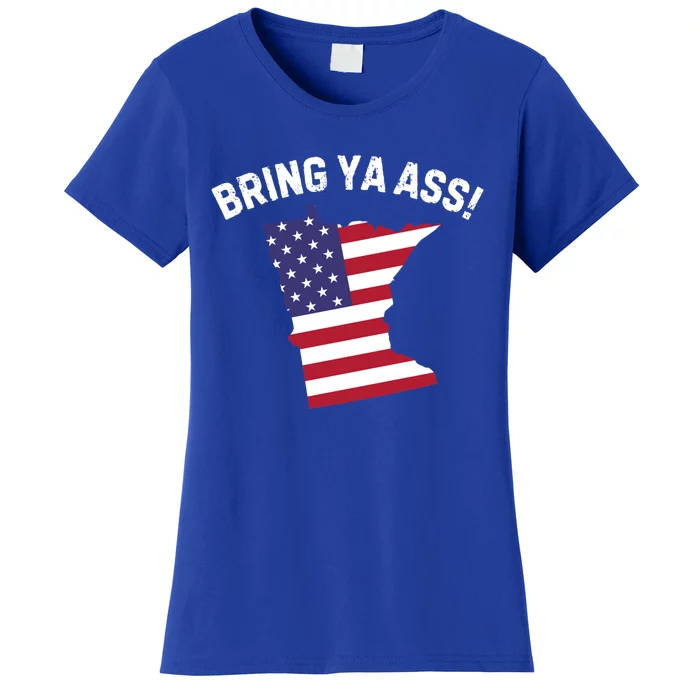 Us Flag 4th Of July Bring Ya Ass To Minnesota Cute Gift Women's T-Shirt