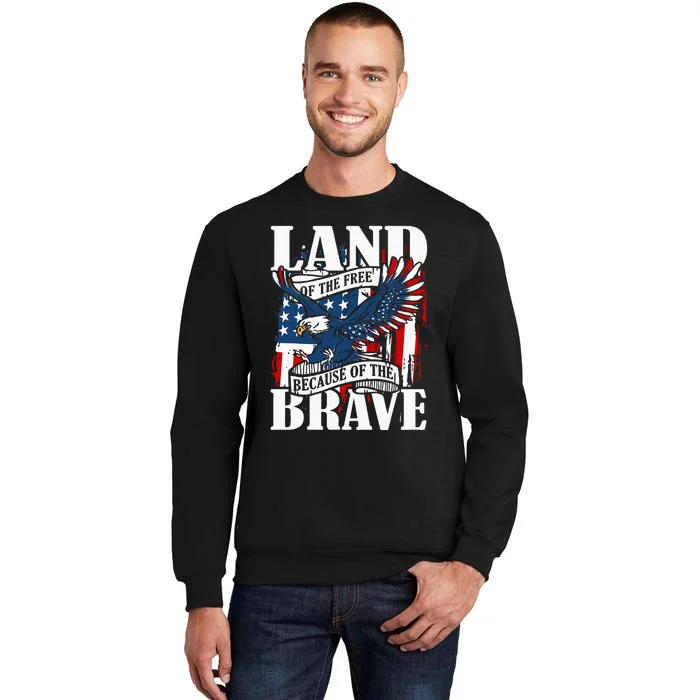 Us Flag America Eagle Land Of The Free Because Of The Brave Tall Sweatshirt