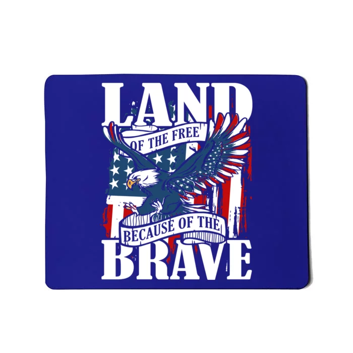 Us Flag America Eagle Land Of The Free Because Of The Brave Meaningful Gift Mousepad