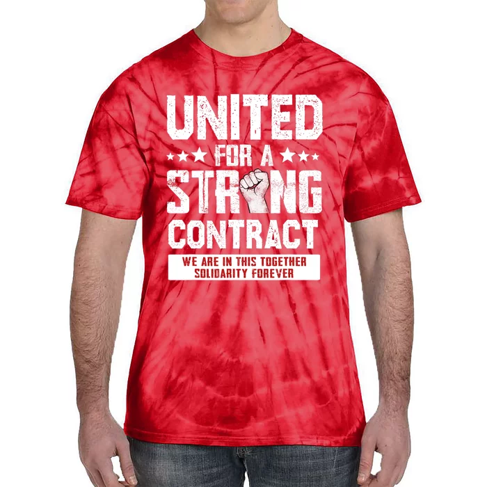 United For A Strong Contract UAW Union Strike UAW Strong Tie-Dye T-Shirt