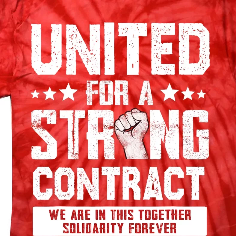 United For A Strong Contract UAW Union Strike UAW Strong Tie-Dye T-Shirt