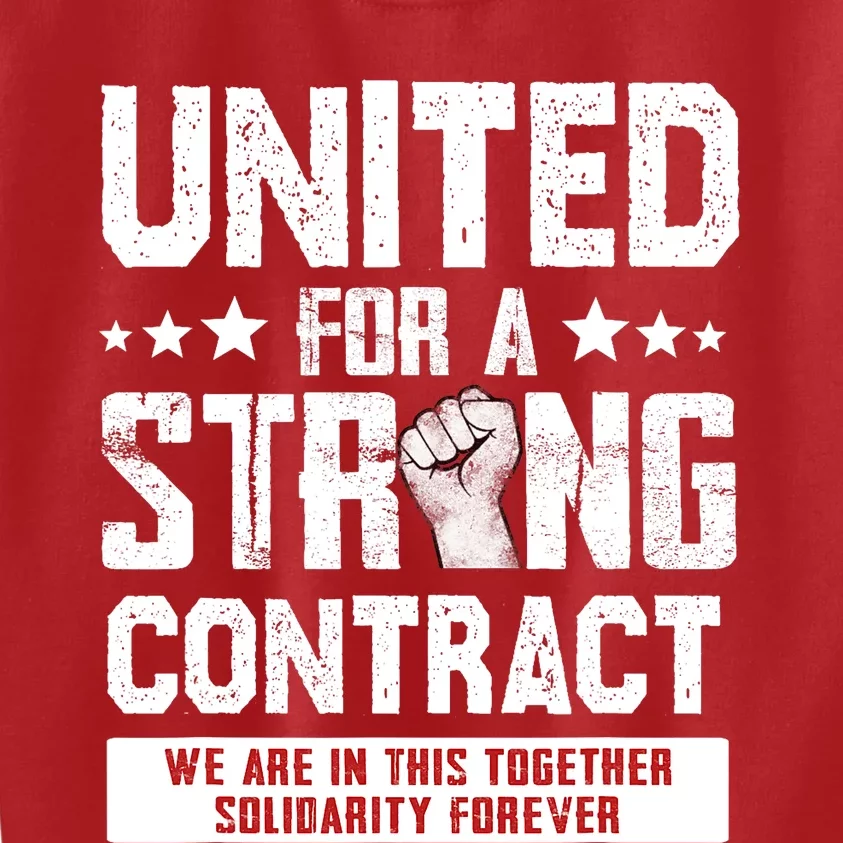 United For A Strong Contract UAW Union Strike UAW Strong Kids Sweatshirt