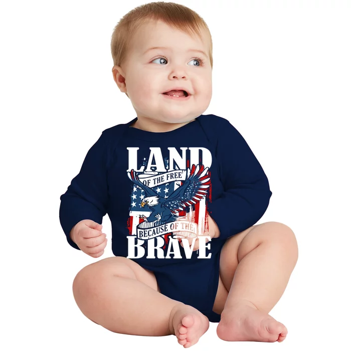 Us Flag America Eagle Land Of The Free Because Of The Brave Great Gift Baby Long Sleeve Bodysuit