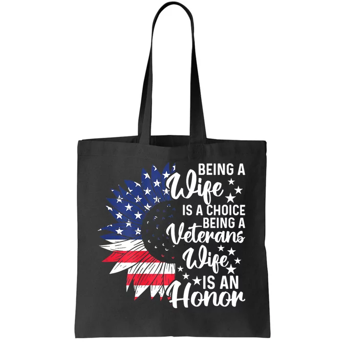 Us Flag Being A Veterans Wife Is An Honor Patriotic Veterans Day Gift Tote Bag