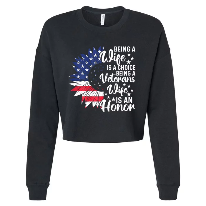 Us Flag Being A Veterans Wife Is An Honor Patriotic Veterans Day Gift Cropped Pullover Crew