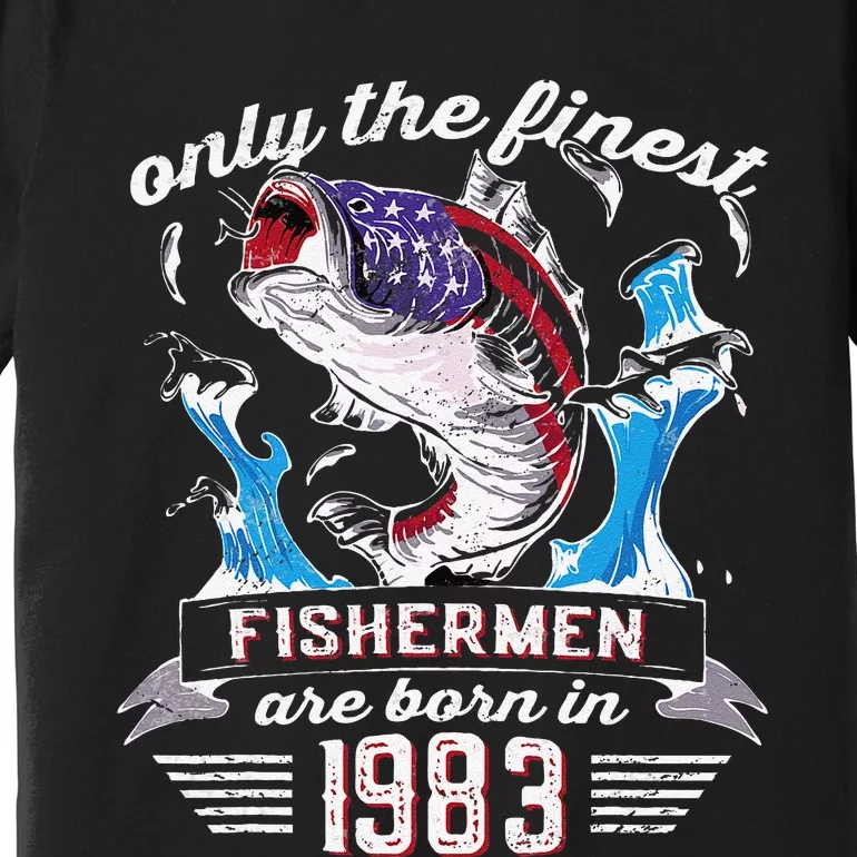 US Flag Bass Fishermen Are Born In 1983 39th Birthday Premium T-Shirt