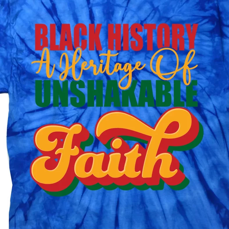 Unshakeable Faith Black History Month Blm Melanin Christian Funny Gift Tie-Dye T-Shirt