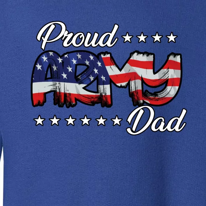 Us Flag Bold Proud Army Dad Gift Toddler Sweatshirt