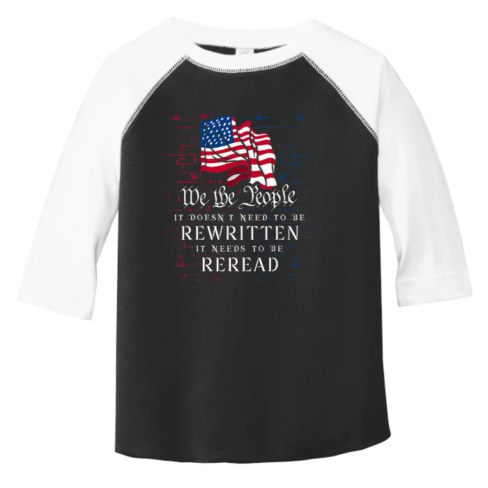 Us Flag Constitution Of The Usa Needs To Be Reread Toddler Fine Jersey T-Shirt