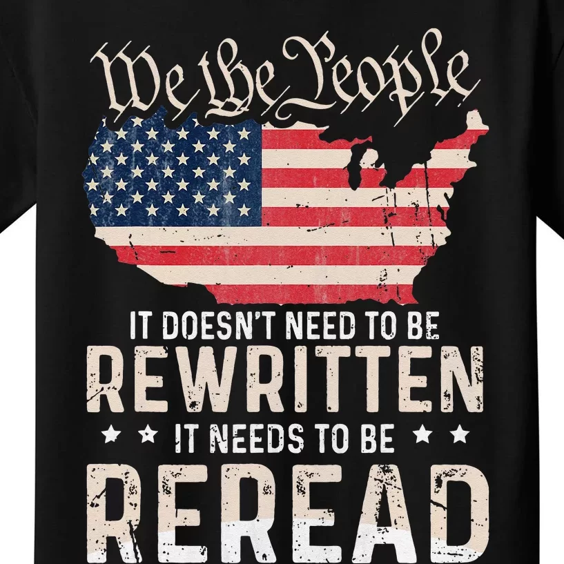 US Flag Constitution of the USA Needs To Be Reread Kids T-Shirt