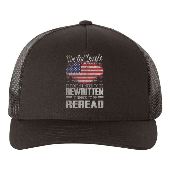 Us Flag Constitution Of The Usa Needs To Be Reread Yupoong Adult 5-Panel Trucker Hat