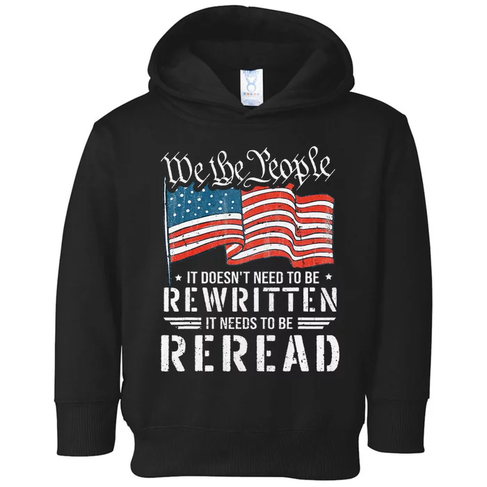 Us Flag Constitution Of The Usa Needs To Be Reread Toddler Hoodie