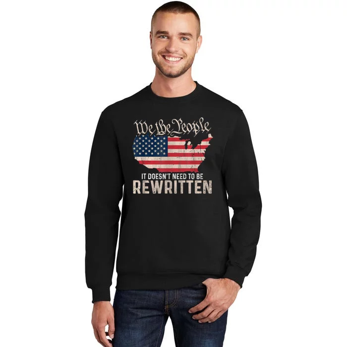 US Flag Constitution Of The USA Needs To Be Reread Tall Sweatshirt