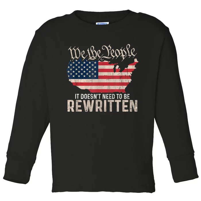 US Flag Constitution Of The USA Needs To Be Reread Toddler Long Sleeve Shirt