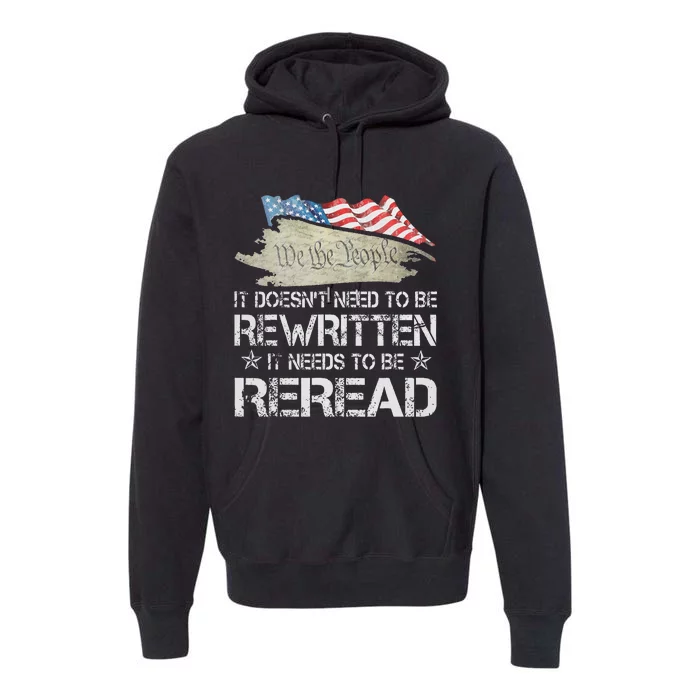 US Flag Constitution of the USA Needs To Be Reread Premium Hoodie