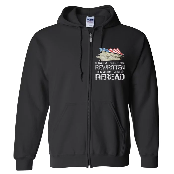 US Flag Constitution of the USA Needs To Be Reread Full Zip Hoodie