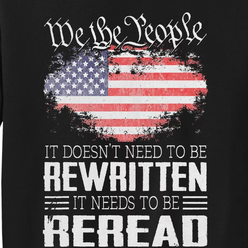 US Flag Constitution of the USA Needs To Be Reread Sweatshirt