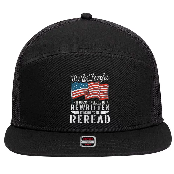 US Flag Constitution Of The USA Needs To Be Reread 7 Panel Mesh Trucker Snapback Hat