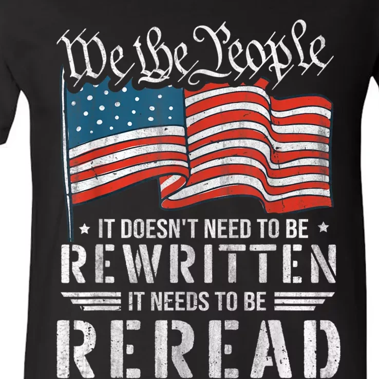 US Flag Constitution Of The USA Needs To Be Reread V-Neck T-Shirt