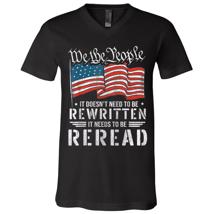 US Flag Constitution Of The USA Needs To Be Reread V-Neck T-Shirt