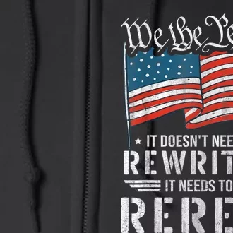 US Flag Constitution Of The USA Needs To Be Reread Full Zip Hoodie