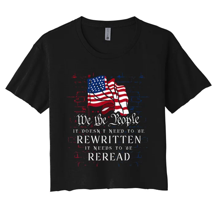 US Flag Constitution Of The USA Needs To Be Reread Women's Crop Top Tee