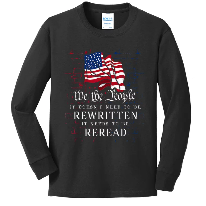 US Flag Constitution Of The USA Needs To Be Reread Kids Long Sleeve Shirt