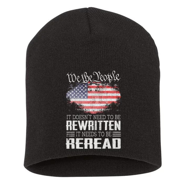 Us Flag Constitution Of The Usa Needs To Be Reread Short Acrylic Beanie